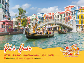 Hà Tiên | Phú Quốc | Hòn Thơm | Grand World